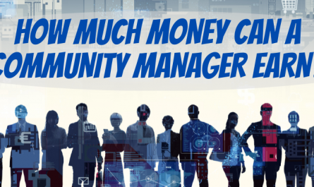 HOW MUCH MONEY CAN A COMMUNITY MANAGER EARN?