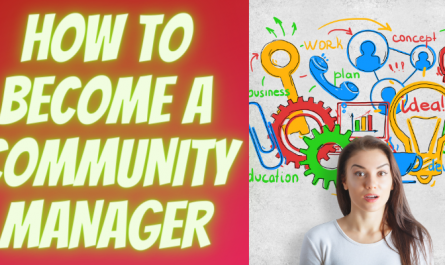 HOW TO BECOME A COMMUNITY MANAGER